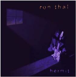 Ron Thal : Hermit